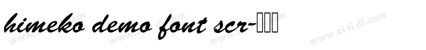 himeko demo font scr字体转换 himeko demo font scr字体转换
